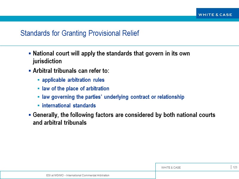 ESI at MGIMO - International Commercial Arbitration 123 Standards for Granting Provisional Relief National
